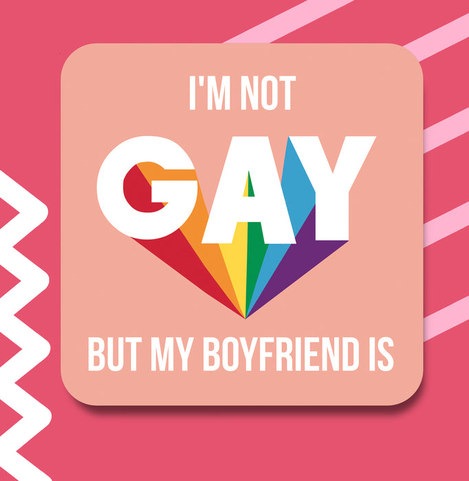 I'm Not Gay coaster