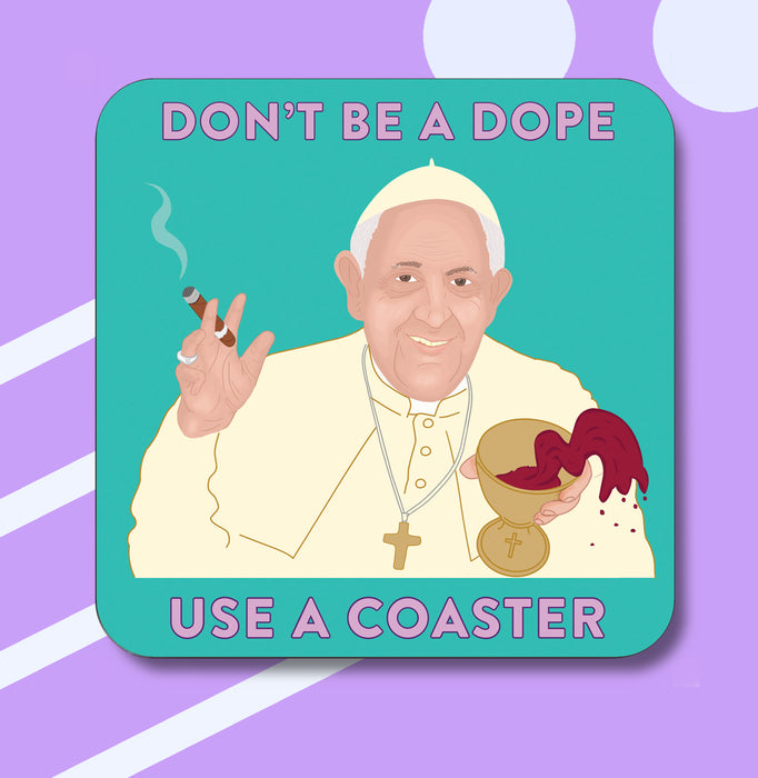 Dope Pope Coaster