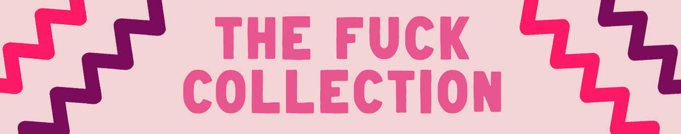 The Fuck Collection!