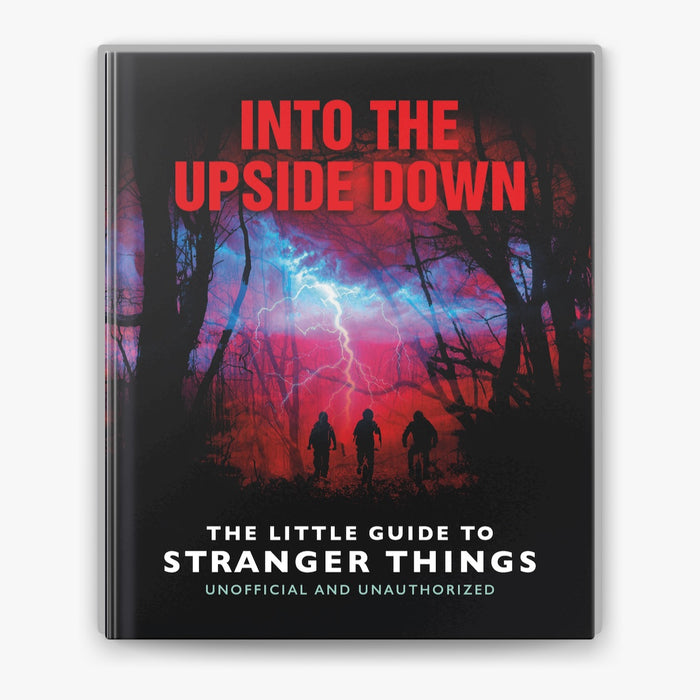 Into the Upside Down: The Little book of Stranger Things