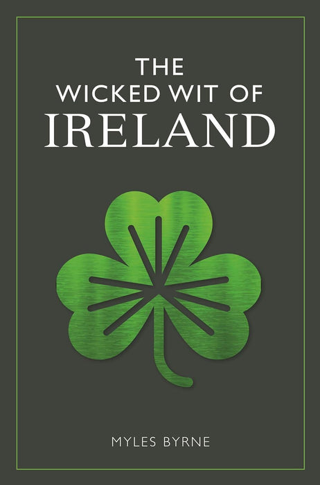 The Wicked Wit Of Ireland