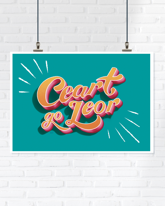 Ceart go Leor A3 Print
