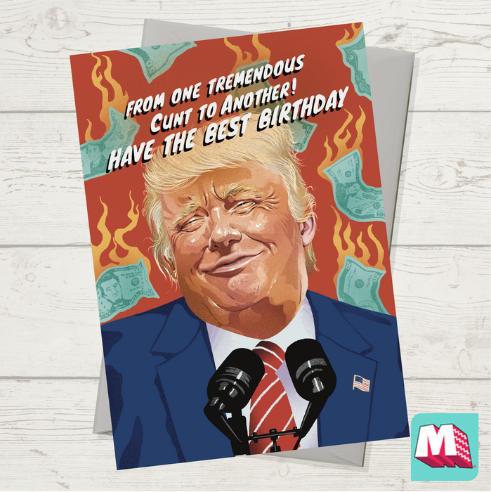 From one tremendous cunt to another! Have the Best Birthday