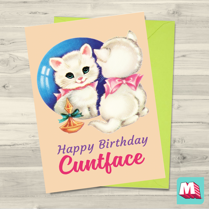 Happy Birthday Cuntface!