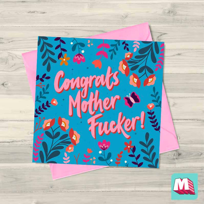 Congrats Mother Fucker!