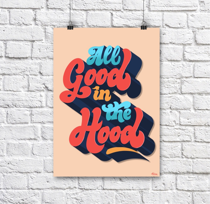 All Good In The hood A3 Print