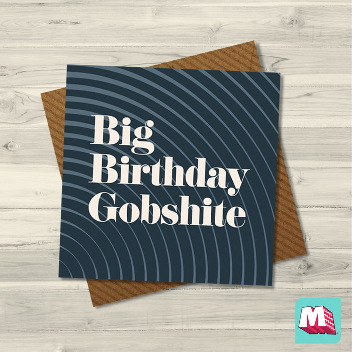 Big Birthday Gobshite