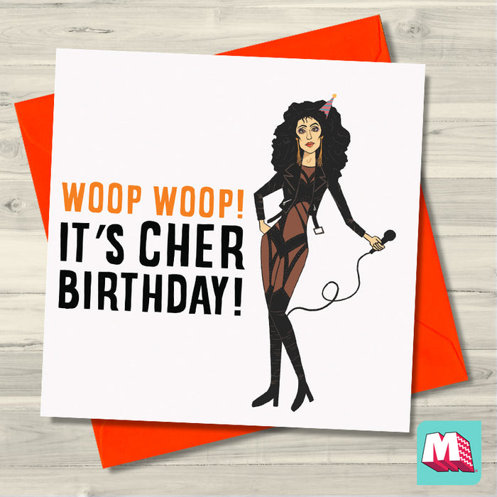 It's Cher Birthday - Woop Woop! - Greeting Card
