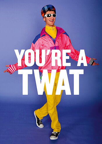 You're a Twat - Maktus