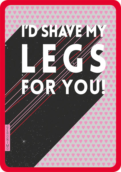 I'd Shave My Legs For you - Maktus