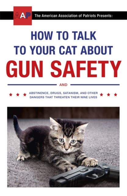 How to Talk to your Cat about Gun Safety - Maktus