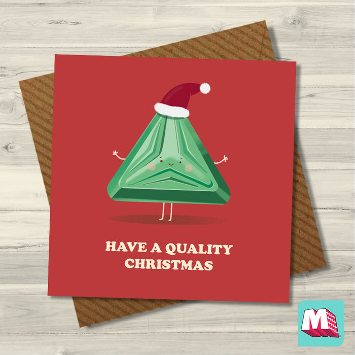 Have a Quality Christmas - Greeting Card