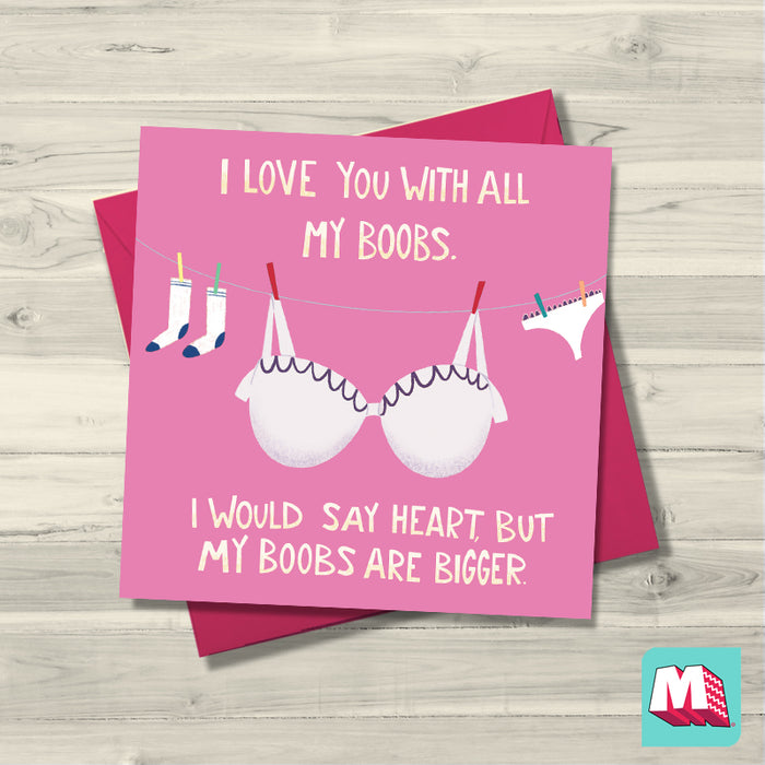 I Love you with all my boobs. - Maktus