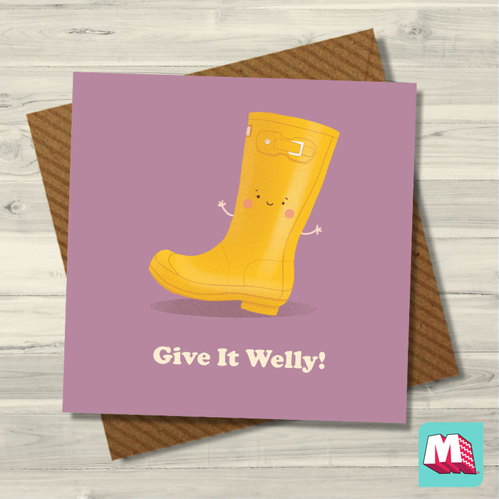 Give It Welly - Greeting Card
