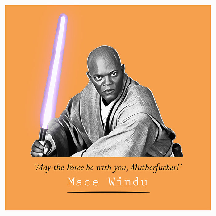 Mace Windu - May the Force be With You, Mutherfucker! Greeting Card