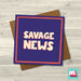 Savage news - Maktus
