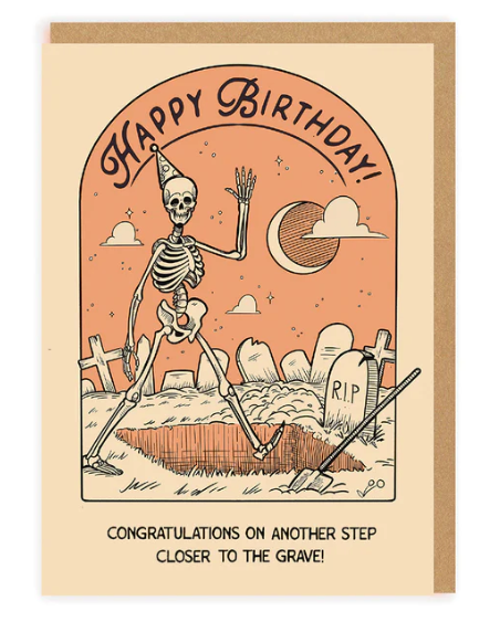 Closer to the Grave Greeting Card
