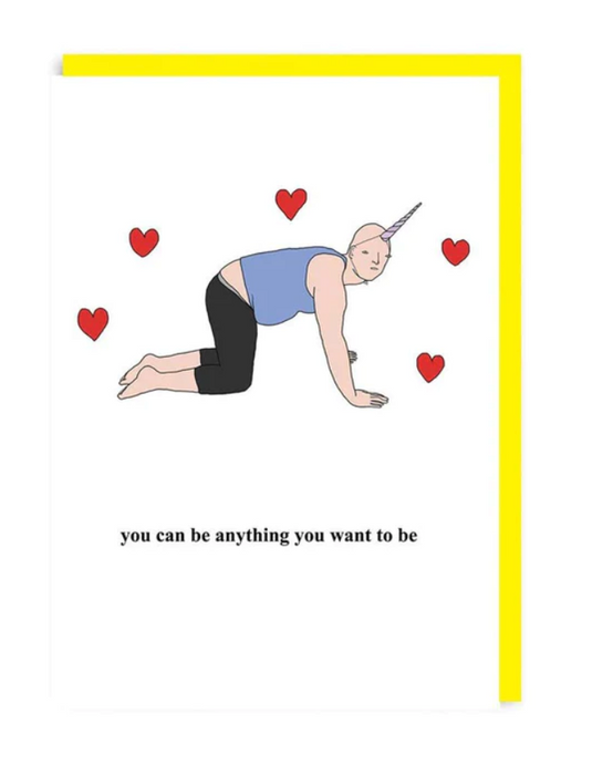 You Can Be Anything Greeting Card