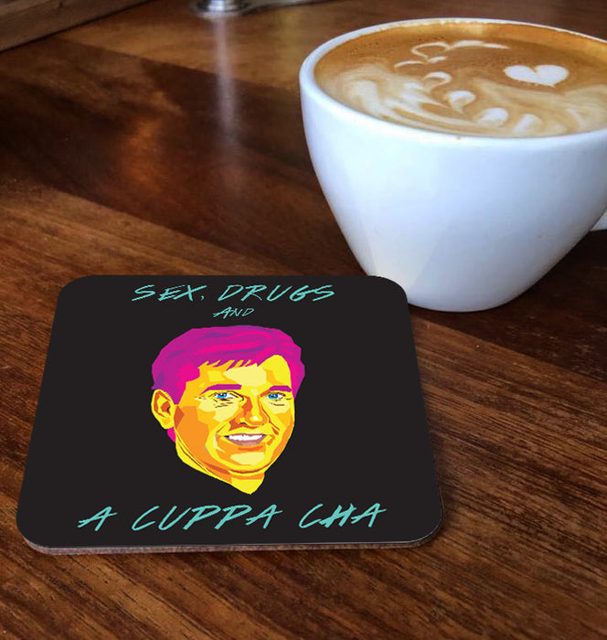 Sex Drugs, and a Cuppa Cha Coaster