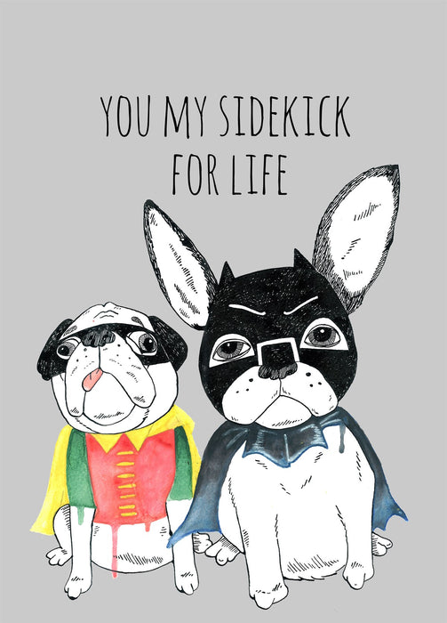 You my sidekick for life - Maktus