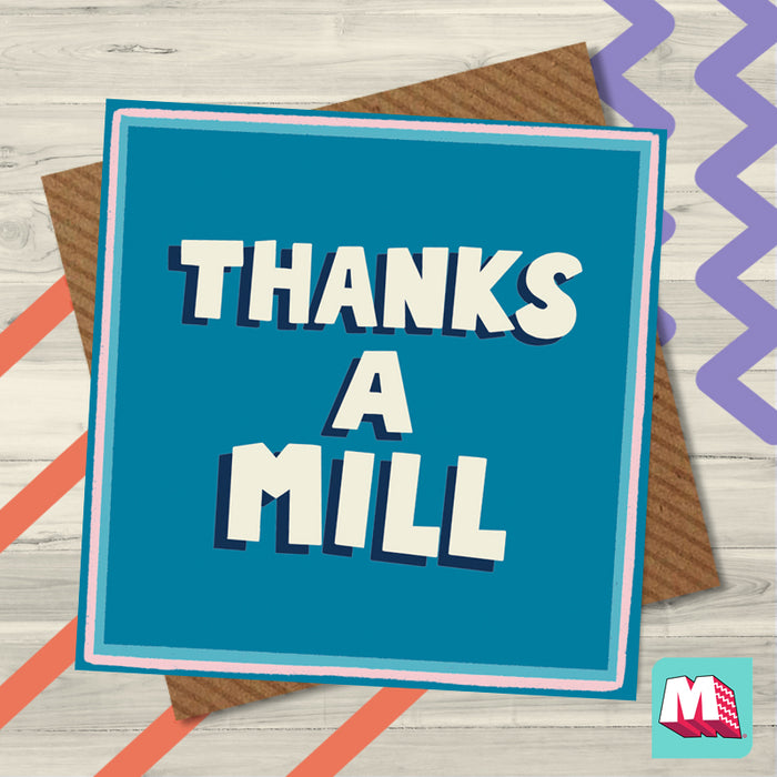 Thanks A Mill
