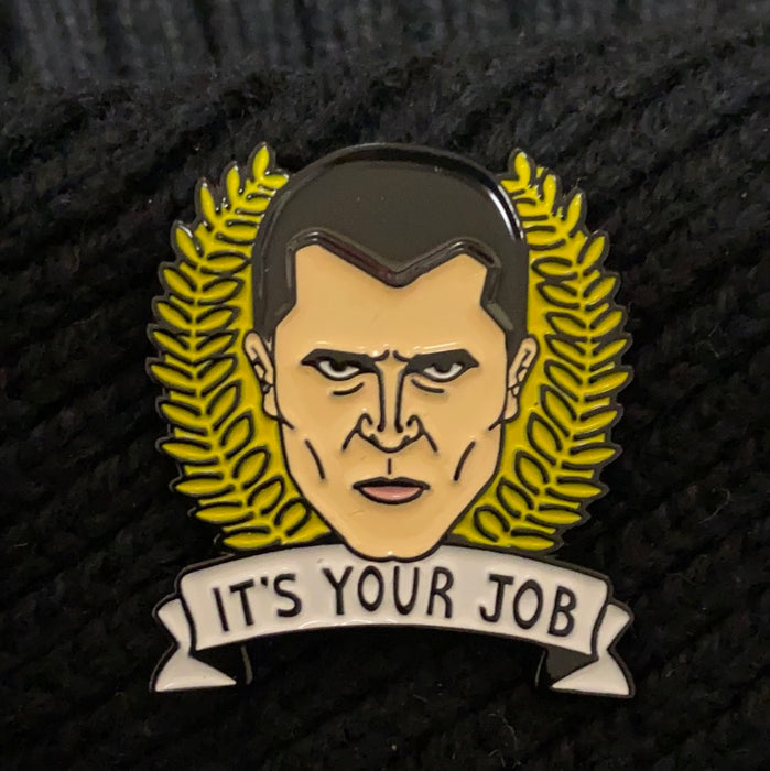 It’s Your Job- Roy Keane enamel pin