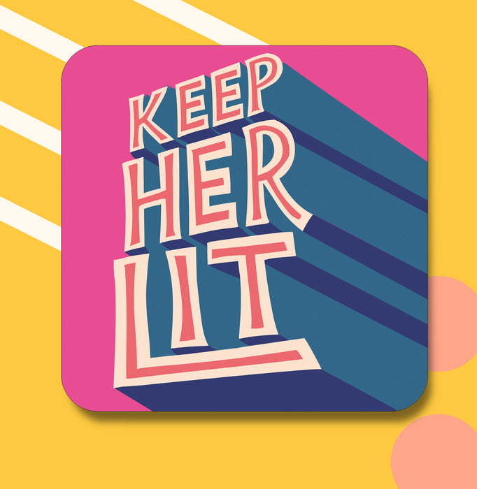 Keep Her Lit