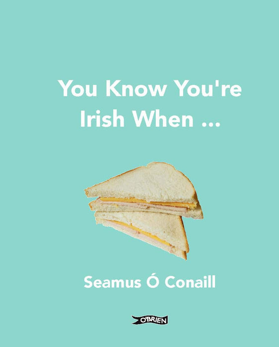 You Know You're Irish When